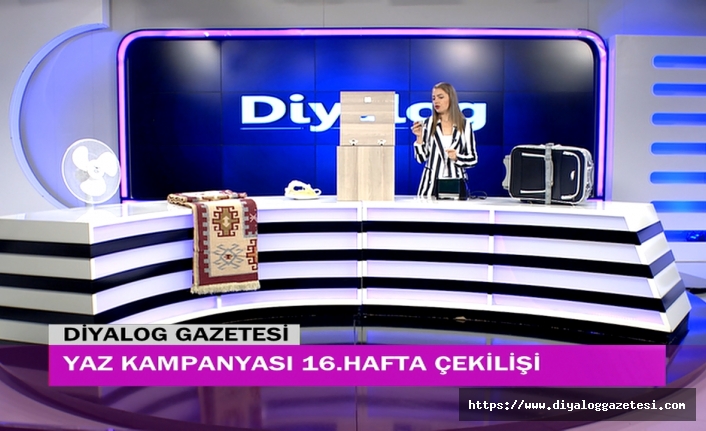 Yaz Kampanyasının 16’ıncı hafta çekilişi yapıldı