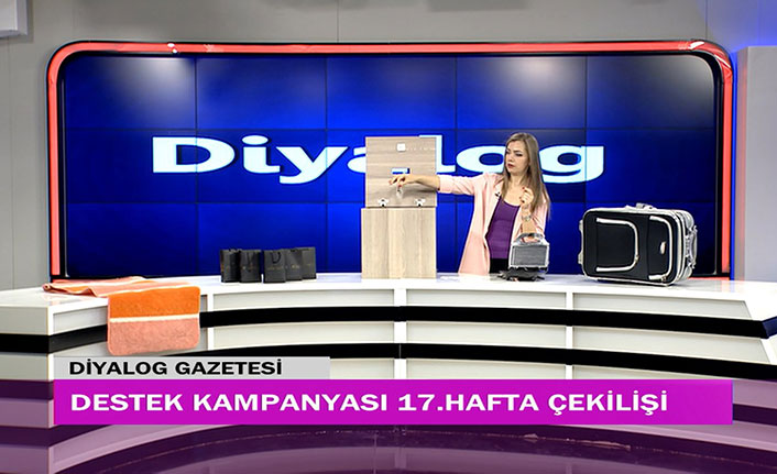 Diyalog Gazetesinin düzenlediği zengin hediye içerikli ‘Destek Kampanyasında’ 17’nci hafta çekilişi yapıldı