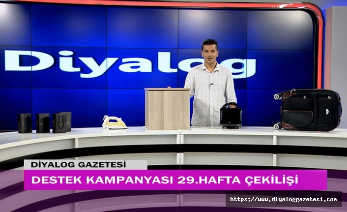 Diyalog Gazetesinin düzenlediği zengin hediye içerikli Destek Kampanyasının 29’uncu hafta çekilişi yapıldı