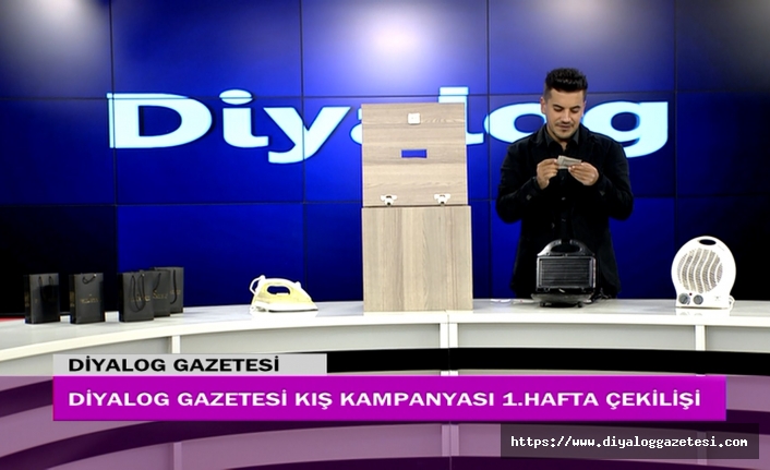 Diyalog Gazetesinin düzenlediği Kış Kampanyasının ilk hafta çekilişi yapıldı