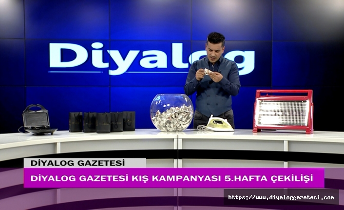 Diyalog Gazetesinin düzenlediği Kış Kampanyasının 5’ici hafta çekilişi yapıldı