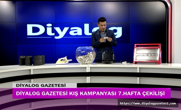 Diyalog Gazetesinin düzenlediği Kış Kampanyasının 7’nci hafta çekilişi yapıldı