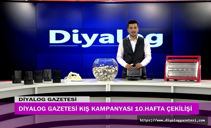 Diyalog Gazetesinin düzenlediği Kış Kampanyasının 10’uncu hafta çekilişi yapıldı