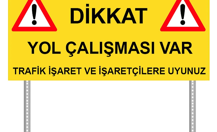 Akçay-Bostancı ana yolunda banket temizleme çalışmaları nedeniyle sürücülere uyarı
