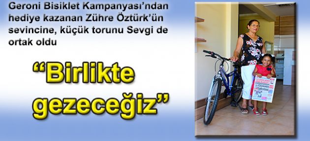 “Birlikte gezeceğiz”