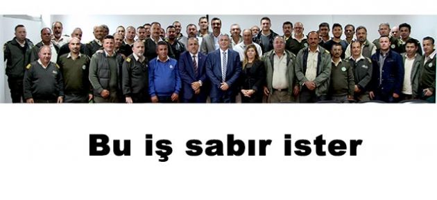 Bu iş sabır ister