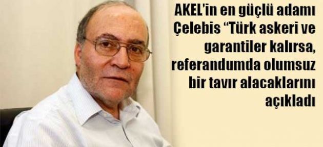 Çelebis: ‘Evet’ beklenmesin