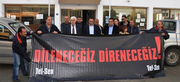 “Dileneceğiz direneceğiz”