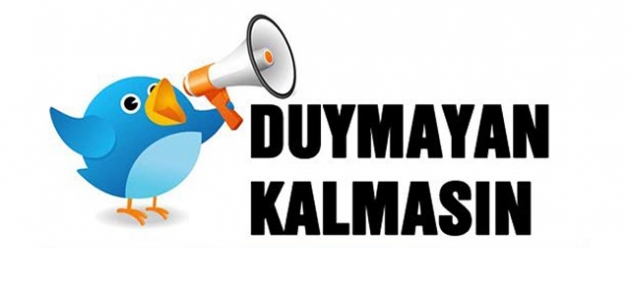 Duymayan kalmasın