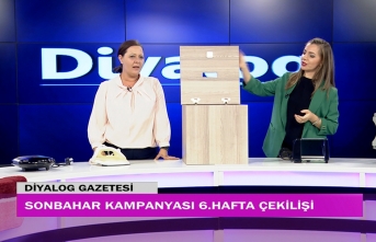 Diyalog Gazetesinin düzenlediği Sonbahar Kampanyasının 6’ıncı hafta çekilişi yapıldı