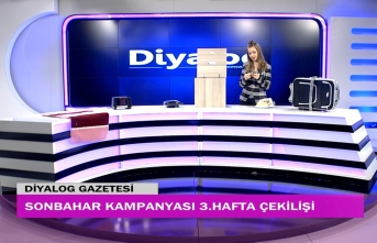 Diyalog Gazetesinin düzenlediği Sonbahar Kampanyasının ikinci hafta çekilişi yapıldı