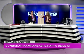 Diyalog Gazetesinin düzenlediği Sonbahar Kampanyasının 8’inci hafta çekilişi yapıldı