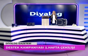 Diyalog Gazetesinin yoğun talep üzerine başlattığı ‘Destek Kampanyasında’ ilk hafta çekilişi yapıldı