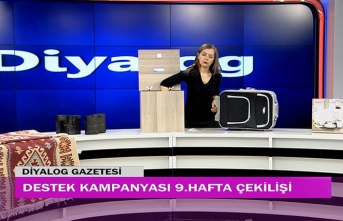 Diyalog Gazetesinin düzenlediği zengin hediye içerikli ‘Destek Kampanyasında’ 9’uncu hafta çekilişi yapıldı