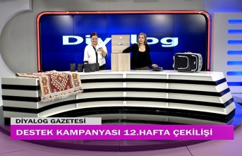 Diyalog Gazetesinin düzenlediği zengin hediye içerikli ‘Destek Kampanyasında’ 12’nci hafta çekilişi yapıldı