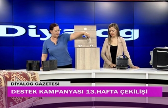 Diyalog Gazetesinin düzenlediği zengin hediye içerikli ‘Destek Kampanyasında’ 13’üncü hafta çekilişi yapıldı