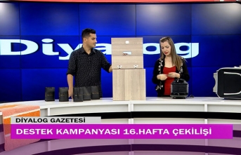 Diyalog Gazetesinin düzenlediği zengin hediye içerikli ‘Destek Kampanyasında’ 16’ncı hafta çekilişi yapıldı