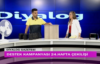 Diyalog Gazetesinin düzenlediği zengin hediye içerikli ‘Destek Kampanyasında’ 24’üncü hafta çekilişi yapıldı