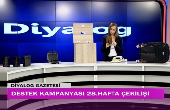 Diyalog Gazetesinin düzenlediği zengin hediye içerikli Destek Kampanyasının 28’inci hafta çekilişi yapıldı