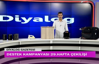 Diyalog Gazetesinin düzenlediği zengin hediye içerikli Destek Kampanyasının 29’uncu hafta çekilişi yapıldı