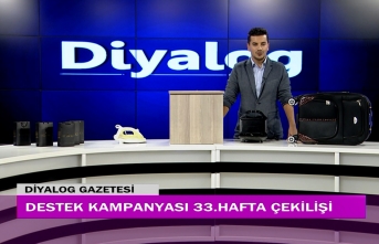 Diyalog Gazetesinin düzenlediği zengin hediye içerikli Destek Kampanyasının 33’üncü hafta çekilişi yapıldı