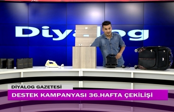 Diyalog Gazetesinin düzenlediği zengin hediye içerikli Destek Kampanyasının 36’ncı hafta çekilişi yapıldı