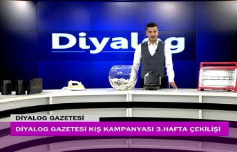 Diyalog Gazetesinin düzenlediği Kış Kampanyasının üçüncü hafta çekilişi yapıldı