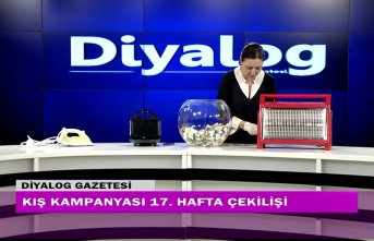 Diyalog Gazetesinin düzenlediği zengin hediye kampanyasının 17’nci hafta çekilişi yapıldı