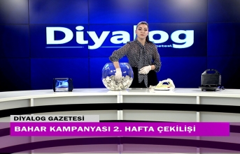 Diyalog Gazetesinin düzenlediği Bahar kampanyasının ikinci hafta çekilişi yapıldı