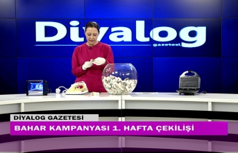 Diyalog Gazetesinin düzenlediği Bahar kampanyasının ilk hafta çekilişi yapıldı