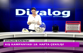 Diyalog Gazetesinin düzenlediği zengin hediye kampanyasının 18’inci hafta çekilişi yapıldı