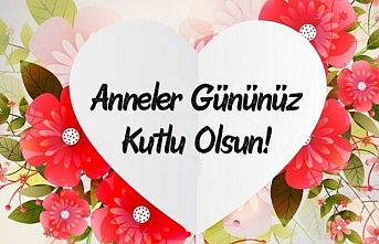 Anneler gününüz kutlu olsun