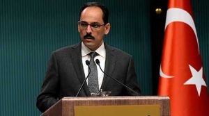 Kalın: Olumlu iklimi destekliyoruz