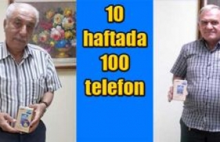 10 haftada 100 telefon