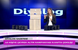 Çeyrek ‘Altın’ kampanyasının 9’uncu hafta...