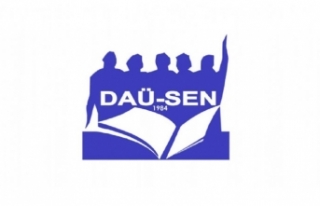 DAÜ-SEN’den  hükümete uyarı