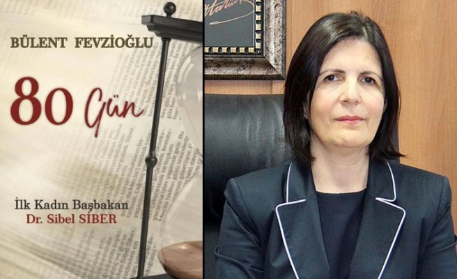 KKTC’nin ilk kadın Başbakanı Sibel Siber’in kurduğu hükümet dönemi, Fevzioğlu tarafından kitaplaştırıldı